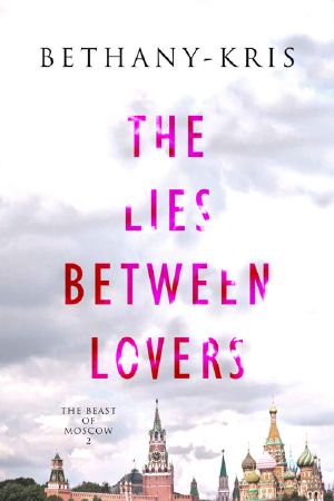 [The Beast of Moscow 02] • The Lies Between Lovers